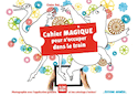 Cahier magique pour s'occuper dans le train